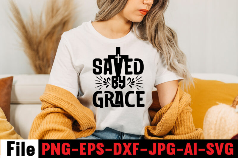 Saved By Grace T-shirt Design,faith svg design, svg design, butterfly svg, svg files for cricut, free cricut designs, free svg designs, chucks and pearls svg, mandala svg, free cricut images,