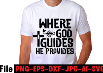 Where god guides he provides T-shirt Design,Free Design,faith svg design, svg design, butterfly svg, svg files for cricut, free cricut designs, free svg designs, chucks and pearls svg, mandala svg,