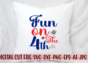 Fun On The 4th SVG Cut File t shirt graphic design