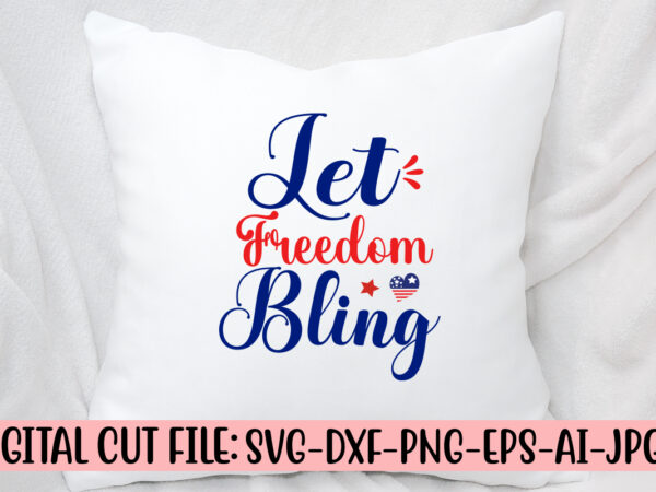 Let freedom bling svg cut file t shirt vector graphic