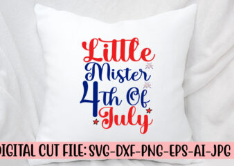 Little Mister 4th Of July SVG Cut File