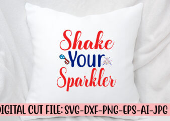 Shake Your Sparkler SVG Cut File