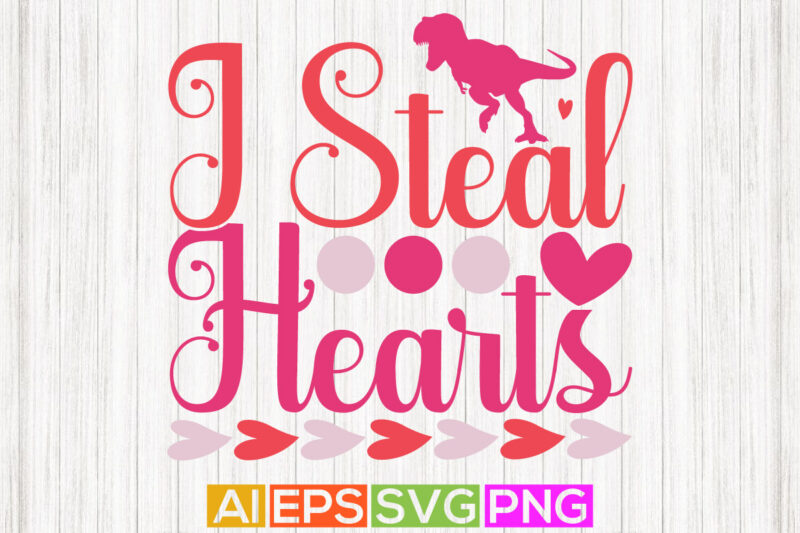 i steal hearts, funny valentine greeting t shirt design