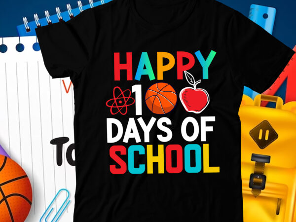 Happy 100 days of school t-shirt design, happy 100 days of school svg cut file, 100 days of school svg, 100 days of making a difference svg,happy 100th day of