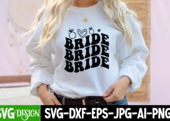 Bride T-Shirt Design, Bride Sublimation PNG , Bride SVG Cut File, Bridal Party SVG Bundle, Team Bride Svg, Bridal Party SVG, Wedding Party svg, instant download, Team Bride svg, png,