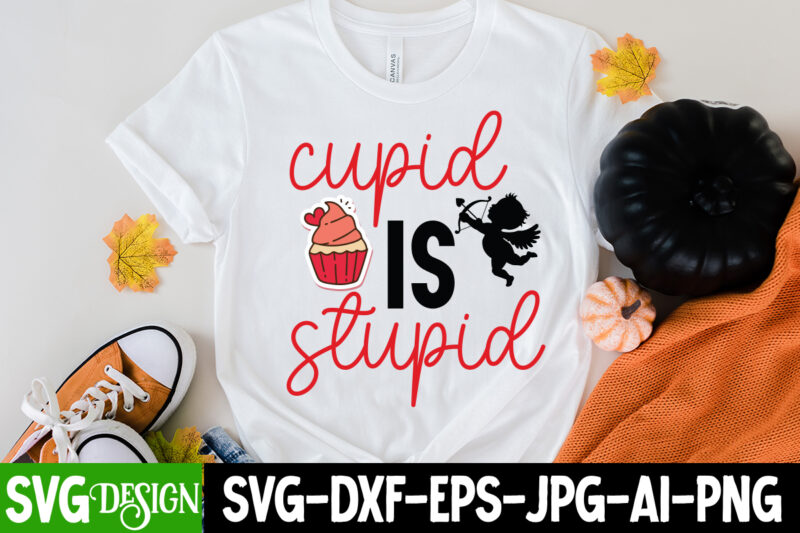 Cupid is Stupid T-Shirt Design, Cupid is Stupid SVG Cut File, LOVE Sublimation Design, LOVE Sublimation PNG , Retro Valentines SVG Bundle, Retro Valentine Designs svg, Valentine Shirts svg, Cute