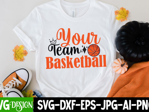 Your team basketball t-shirt design, your team basketball svg cut file, 20 baseball vector t-shirt best sell bundle design, baseball svg bundle, baseball svg, baseball svg vector, baseball t-shirt, baseball