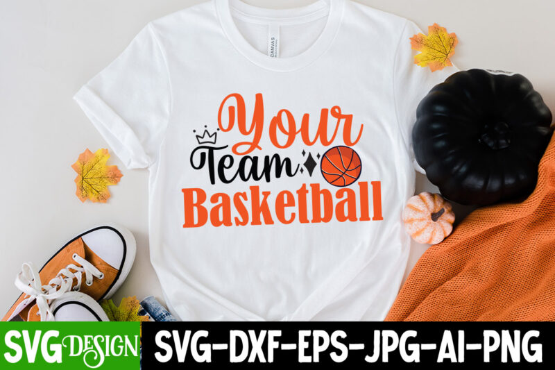 Your Team Basketball T-Shirt Design, Your Team Basketball SVG Cut File, 20 baseball vector t-shirt best sell bundle design, baseball svg bundle, baseball svg, baseball svg vector, baseball t-shirt, baseball