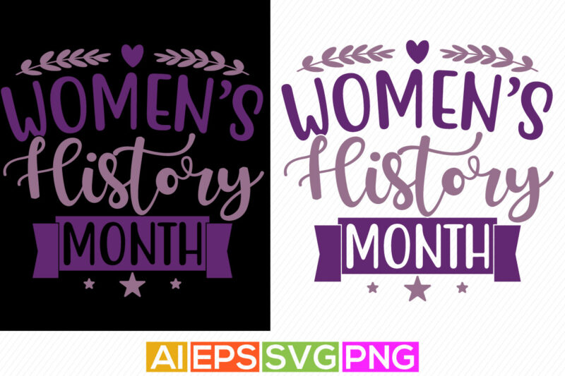 women’s history month retro text style design, heart love women’s day shirt
