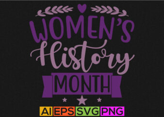 women’s history month retro text style design, heart love women’s day shirt