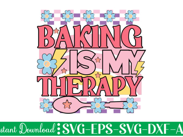 Baking is my therapy t-shirt design bundle,farmhouse svg bundle, family sign svg, rustic sign svg, wood sign svg, bathroom svg, kitchen sign svg, laundry sign svg, southern svg kitchen bunlde Baking is my therapy t-shirt design bundle,farmhouse svg bundle, family sign svg, rustic sign svg, wood sign svg, bathroom svg, kitchen sign svg, laundry sign svg, southern svg kitchen bunlde