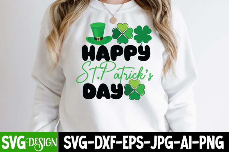 Happy St.Patrick's Day T-Shirt Design,Happy St.Patrick's Day SVG Cut File, Happy St.Patrick's Day T-Shirt Design, Happy St.Patrick's Day SVG Cut File, Lucky SVG,Retro svg,St Patrick's Day SVG,Funny St Patricks Day