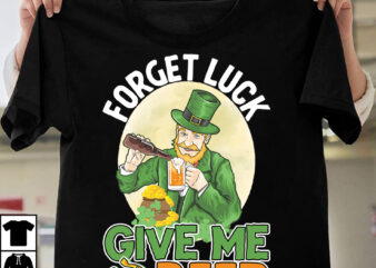 Forget Luck Give Me Beer T-shirt Design,.studio files, 100 patrick day vector t-shirt designs bundle, Baby Mardi Gras number design SVG, buy patrick day t-shirt designs for commercial use, canva