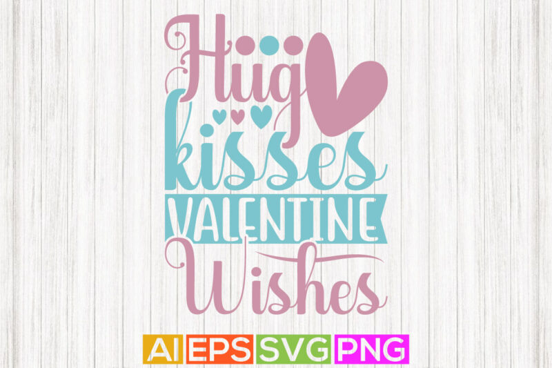 hug kisses valentine wishes lettering vintage style design, heart love valentine day silhouette graphic