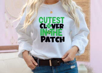 Cutest Clover in The Patch T-Shirt Design, ST .Patricks T-Shirt Design, ST .Patricks Sublimation Design, St.Patrick’s Day T-Shirt Design bundle, Happy St.Patrick’s Day SublimationBUndle , St.Patrick’s Day SVG Mega Bundle