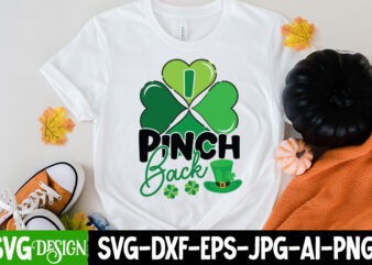 i Pinch Back T-Shirt Design, ST .Patricks T-Shirt Design, ST .Patricks Sublimation Design, St.Patrick’s Day T-Shirt Design bundle, Happy St.Patrick’s Day SublimationBUndle , St.Patrick’s Day SVG Mega Bundle , ill