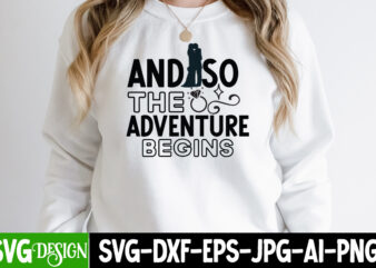 And So the Adventure Begins T-Shirt Design, And So the Adventure Begins SVG Cut File, Bridal Party SVG Bundle, Team Bride Svg, Bridal Party SVG, Wedding Party svg, instant download,