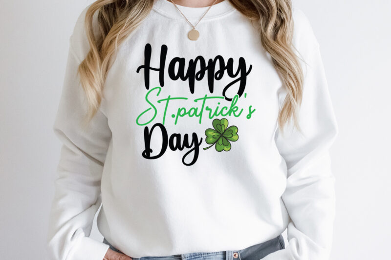 Happ St.Patrick's Day T-Shirt Design, Happ St.Patrick's Day SVG Cut File, ST .Patricks T-Shirt Design, ST .Patricks Sublimation Design, St.Patrick's Day T-Shirt Design bundle, Happy St.Patrick's Day SublimationBUndle , St.Patrick's