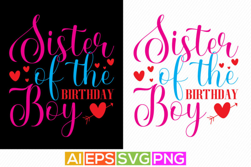 sister of the birthday boy, best friendship day gift, worlds best sister, typography sister template