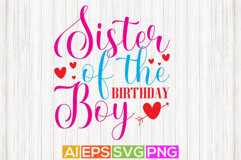 sister of the birthday boy, best friendship day gift, worlds best sister, typography sister template