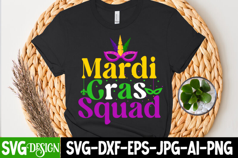 Mardi Gras Squad T-Shirt Design, Mardi Gras Squad SVG Cut File, 160 Mardi Gras SVG Bundle, Mardi Gras Clipart, Carnival mask silhouette, Mask SVG, Carnival SVG, Festival svg, Mardi Gras