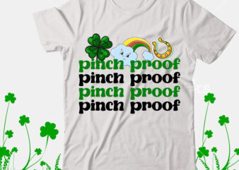 pinch Proof T-Shirt Design, pinch Proof SVG Cut File, Happy St.Patrick’s Day T-shirt Design,.studio files, 100 patrick day vector t-shirt designs bundle, Baby Mardi Gras number design SVG, buy patrick
