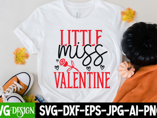 Little miss valentine t-shirt design, little miss valentine svg cut file, love sublimation design, love sublimation png , retro valentines svg bundle, retro valentine designs svg, valentine shirts svg, cute