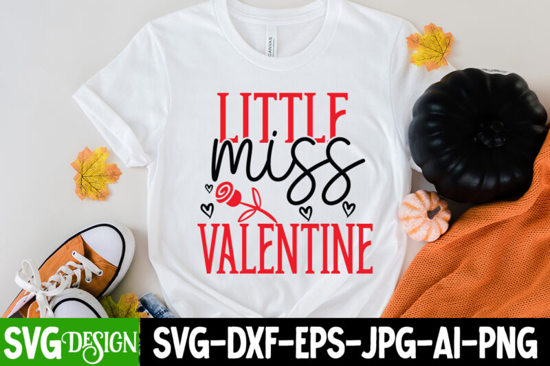little miss Valentine T-Shirt Design, little miss Valentine SVG Cut File, LOVE Sublimation Design, LOVE Sublimation PNG , Retro Valentines SVG Bundle, Retro Valentine Designs svg, Valentine Shirts svg, Cute