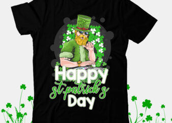 Happy ST.Patrick’s Day T-Shirt Design, Happy ST.Patrick’s Day SVG Cut File, Happy Lucky T-Shirt Design, Happy Lucky SVG Cut File, St.Patrick’s Day T-Shirt Design bundle, Happy St.Patrick’s Day SublimationBUndle ,