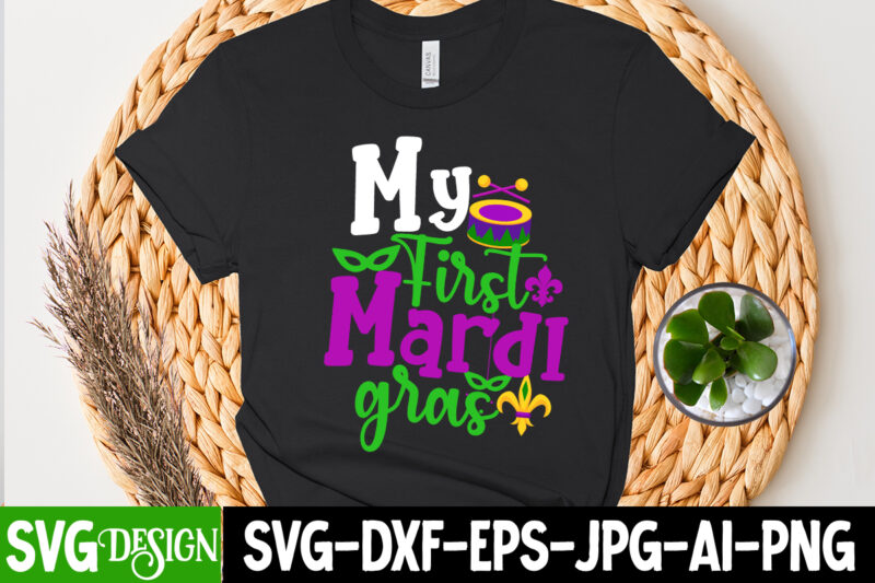 My First Mardi Gras t-Shirt Design, My First Mardi Gras SVG Cut File, 160 Mardi Gras SVG Bundle, Mardi Gras Clipart, Carnival mask silhouette, Mask SVG, Carnival SVG, Festival svg,