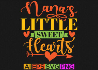 nana’s little sweet hearts, anniversary valentine day greeting, valentine nana silhouette isolated apparel