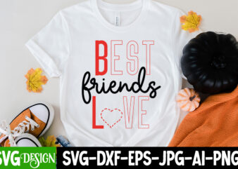 Best Friends Love T-Shirt Design , Best Friends Love SVG Cut File, LOVE Sublimation Design, LOVE Sublimation PNG , Retro Valentines SVG Bundle, Retro Valentine Designs svg, Valentine Shirts svg,