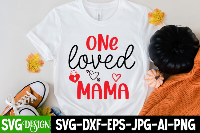 one loved mama T-Shirt Design, one loved mama SVG Cut File, LOVE Sublimation Design, LOVE Sublimation PNG , Retro Valentines SVG Bundle, Retro Valentine Designs svg, Valentine Shirts svg, Cute