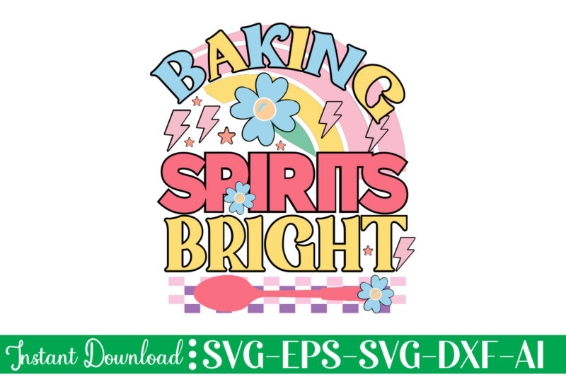 Baking Spirits Bright 1 t-shirt design bundle,Farmhouse svg Bundle, Family Sign svg, Rustic Sign svg, Wood Sign svg, Bathroom svg, Kitchen Sign svg, Laundry Sign svg, Southern svg Kitchen Bunlde