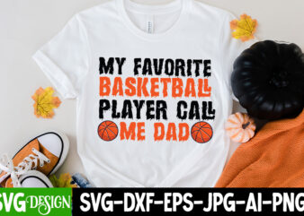 My Favorite Basketball Player Call me Dad T-Shirt Design, My Favorite Basketball Player Call me Dad SVG CUt File, 20 baseball vector t-shirt best sell bundle design, baseball svg bundle,