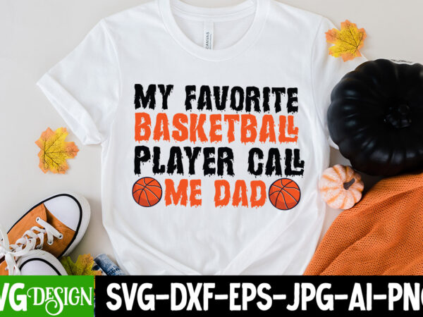 My favorite basketball player call me dad t-shirt design, my favorite basketball player call me dad svg cut file, 20 baseball vector t-shirt best sell bundle design, baseball svg bundle,