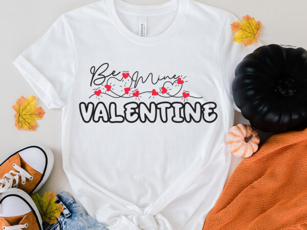 Be mine valentine t-shirt design, be mine valentine svg cut file, love sublimation design, love sublimation png , retro valentines svg bundle, retro valentine designs svg, valentine shirts svg, cute