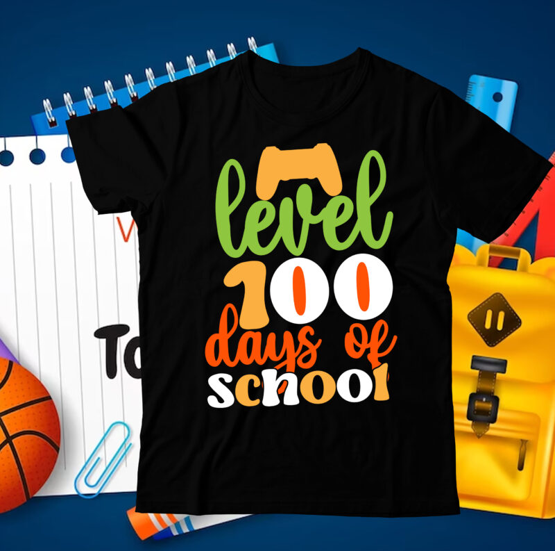 Level 100 Days School T-Shirt Design, Level 100 Days School SVG Cut File, 100 Days of School svg, 100 Days of Making a Difference svg,Happy 100th Day of School Teachers