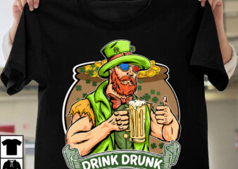 Drink Drunk T-Shirt Design, Drink Drunk SVG Cut File, St.Patrick’s Day T-Shirt Design bundle, Happy St.Patrick’s Day SublimationBUndle , St.Patrick’s Day SVG Mega Bundle , ill be irish in a