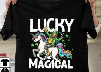Lucky And Magical T-Shirt Design, Lucky And Magical SVG Cut File, St.Patrick’s Day T-Shirt Design bundle, Happy St.Patrick’s Day SublimationBUndle , St.Patrick’s Day SVG Mega Bundle , ill be irish