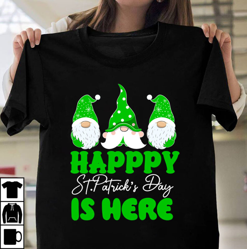 Happy St.Patrick s Day is Here T-Shirt Design, Happy St.Patrick s Day is Here SVG Cut File, Happ St.Patrick's Day T-Shirt Design, Happ St.Patrick's Day SVG Cut File, ST .Patricks