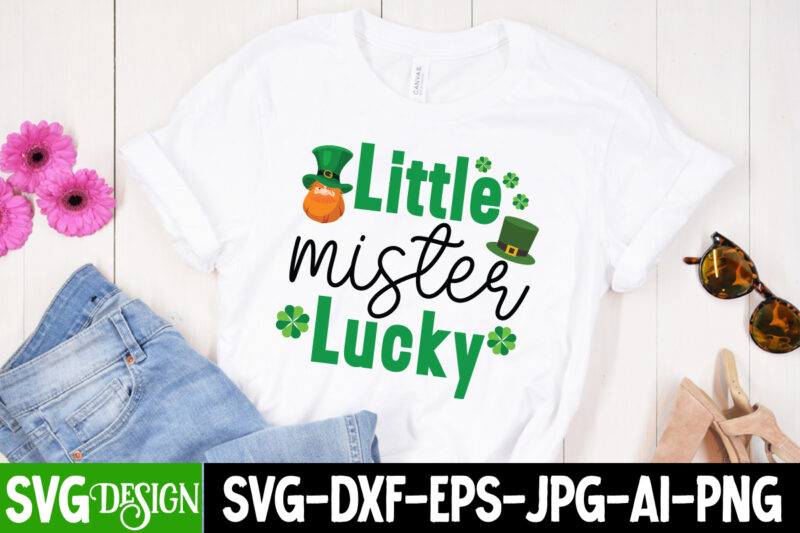 little mister Lucky T-Shirt Design, little mister Lucky SVG Cut File, kiss me irish T-Shirt Design, kiss me irish SVG Cut File, ,St. Patrick's Day Svg design,St. Patrick's Day Svg