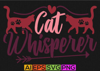 cat whisperer, typography kitten cat design, funny pet isolated template vector graphics