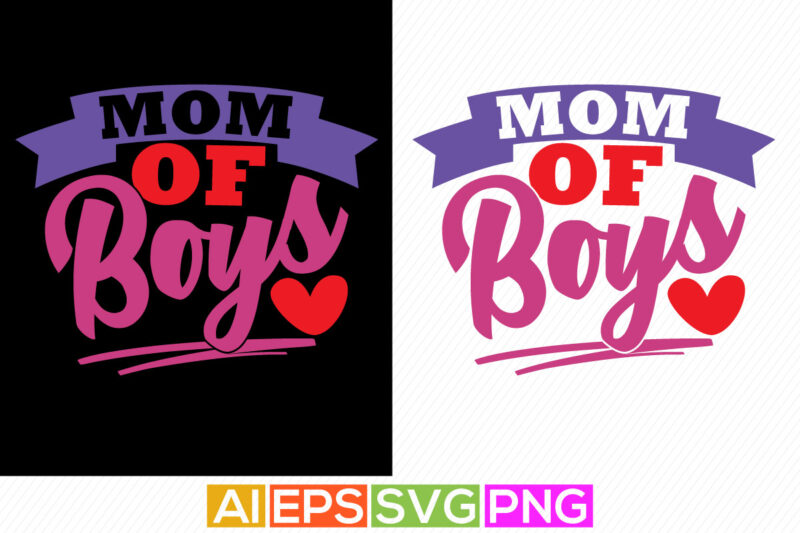 mom of boys lettering vintage style design, happy mothers day, funny kids graphic, mom lover gift tee design