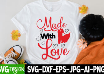 made with Love T-Shirt Design, made with Love SVG Cut File, LOVE Sublimation Design, LOVE Sublimation PNG , Retro Valentines SVG Bundle, Retro Valentine Designs svg, Valentine Shirts svg, Cute