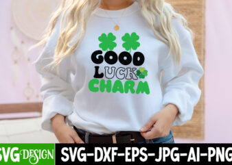 Good Luck Charm T-Shirt Design, Good Luck Charm SVG Cut File, Lucky SVG,Retro svg,St Patrick’s Day SVG,Funny St Patricks Day svg,Irish svg,Shamrock svg,Lucky shirt svg cut file,St. Patrick’s day svg