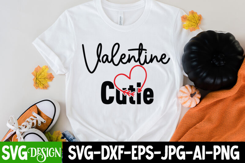 Valentine Cutie T-Shirt Design, Valentine Cutie SVG Cut File, LOVE Sublimation Design, LOVE Sublimation PNG , Retro Valentines SVG Bundle, Retro Valentine Designs svg, Valentine Shirts svg, Cute Valentines svg,