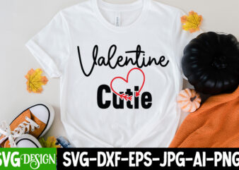 Valentine Cutie T-Shirt Design, Valentine Cutie SVG Cut File, LOVE Sublimation Design, LOVE Sublimation PNG , Retro Valentines SVG Bundle, Retro Valentine Designs svg, Valentine Shirts svg, Cute Valentines svg,