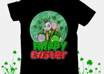 Happy Easter T-Shirt Design, Happy Easter SVG Cut File, Happy St.Patrick’s Day T-Shirt Design,Happy St.Patrick’s Day SVG Cut File, Happy St.Patrick’s Day T-Shirt Design, Happy St.Patrick’s Day SVG Cut File,