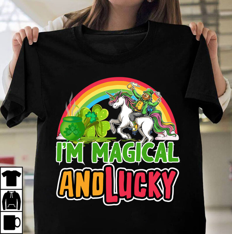 I'm Magical And Lucky T-Shirt Design, I'm Magical And Lucky SVG Cut File, St.Patrick's Day T-Shirt Design bundle, Happy St.Patrick's Day SublimationBUndle , St.Patrick's Day SVG Mega Bundle , ill